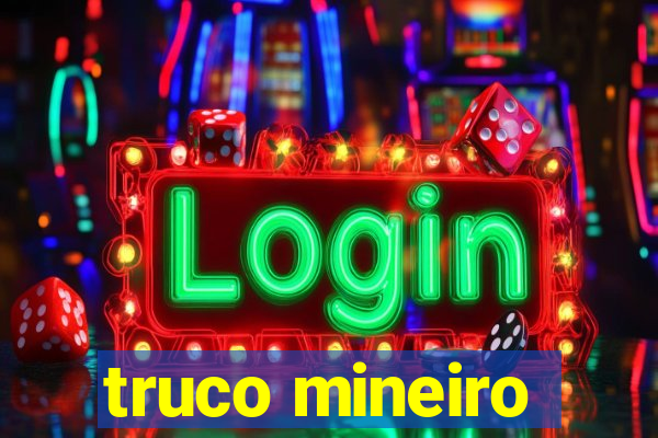 truco mineiro
